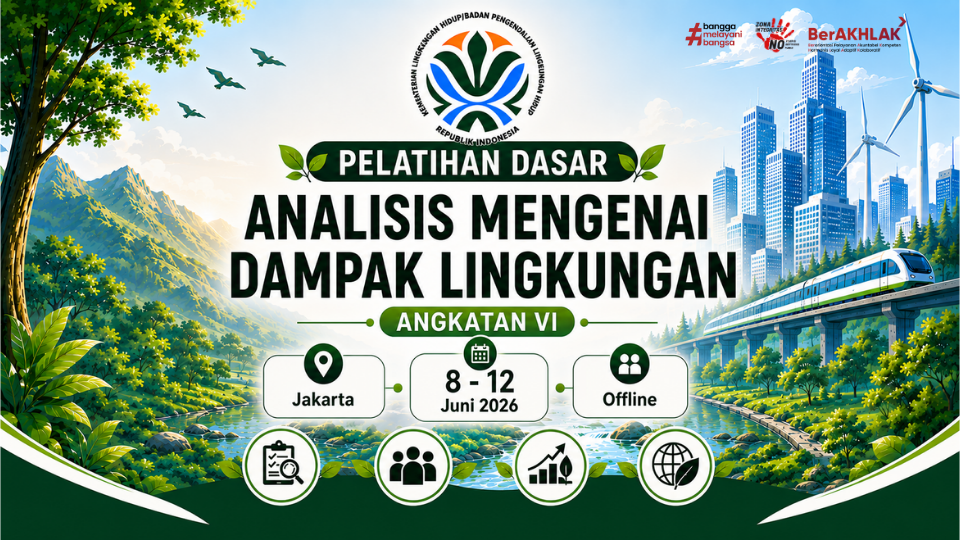 Pelatihan Dasar Analisis Mengenai Dampak Lingkungan (AMDAL) Angkatan VI